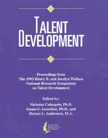 Stock image for Talent Development II: Proceedings from the 1993 Henry B. and Jocelyn Wallace National Research Symposium on Talent Development for sale by HPB-Red