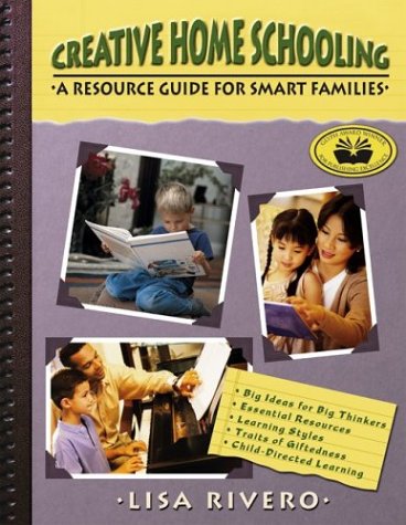 Beispielbild fr Creative Home Schooling: A Resource Guide for Smart Families zum Verkauf von ThriftBooks-Atlanta