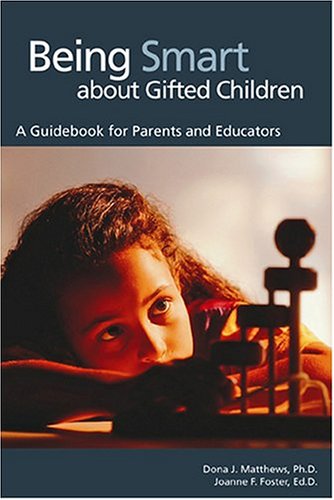 Imagen de archivo de Being Smart About Gifted Children: A Guidebook For Parents And Educators a la venta por Wonder Book