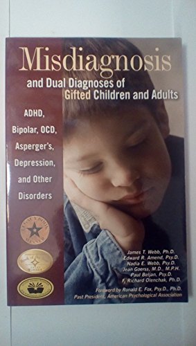 Imagen de archivo de Misdiagnosis and Dual Diagnoses of Gifted Children and Adults: ADHD, Bipolar, Ocd, Aspergers, Depression, and Other Disorders a la venta por Reuseabook