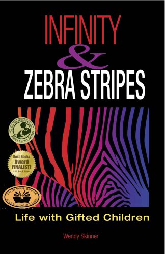 Stock image for Infinity and Zebra Stripes : Life with Gifted Children for sale by Better World Books