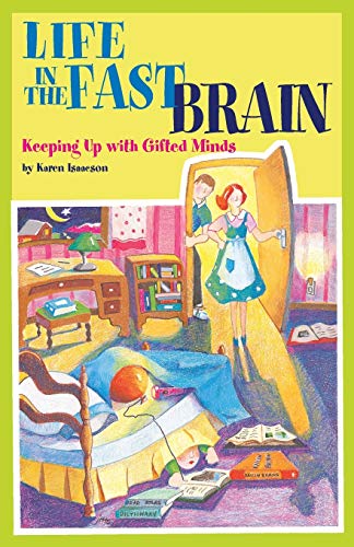 Beispielbild fr Life in the Fast Brain : Keeping up with Gifted Minds zum Verkauf von Better World Books