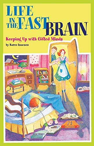 9780910707824: Life In the Fast Brain: Keeping Up with Gifted Minds