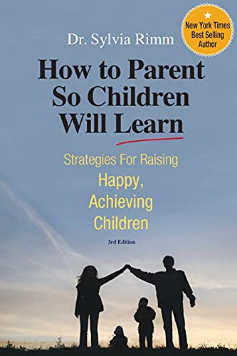 Beispielbild fr How to Parent So Children Will Learn : Strategies for Raising Happy, Achieving Children zum Verkauf von Better World Books
