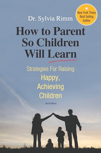 Imagen de archivo de How to Parent So Children Will Learn : Strategies for Raising Happy, Achieving Children a la venta por Better World Books