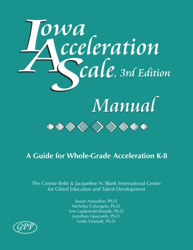 Iowa Acceleration Scale Manual 3rd Edition (9780910707923) by Susan Assouline; Nicholas Colangelo; Ann Lupkowski-Shoplik; Jonathan Lipscomb; Leslie Forstadt