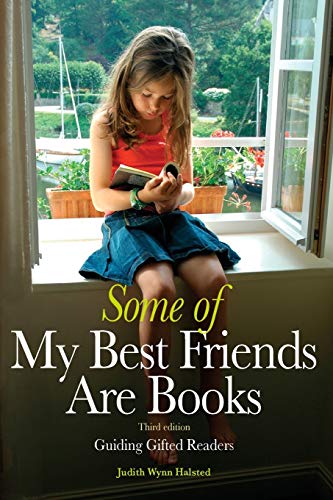 Imagen de archivo de Some of My Best Friends Are Books: Guiding Gifted Readers (3rd Edition) a la venta por SecondSale