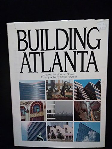 Beispielbild fr Building Atlanta (English, French, German, Spanish and Japanese Edition) zum Verkauf von Wonder Book