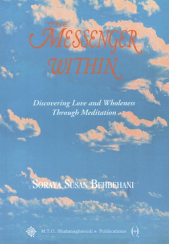 Stock image for The Messenger Within: Discovering Love and Wholeness Through Meditation for sale by ThriftBooks-Dallas