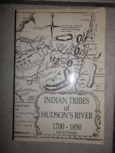 Imagen de archivo de Indian Tribes of Hudson's River: 1700-1850 a la venta por Village Booksmith