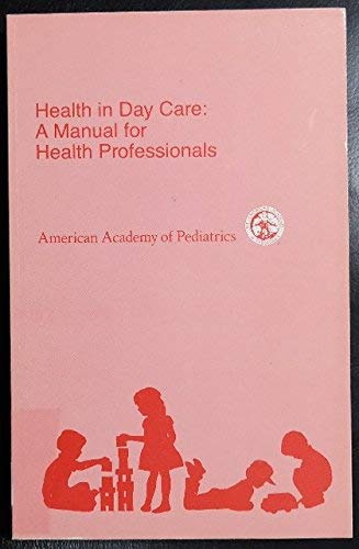 Health in Day Care: A Manual for Health Professionals