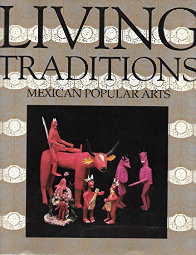Stock image for Living traditions: Mexican popular arts, September 15 through November 22, 1992 (Spanish Edition) for sale by Green Street Books