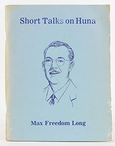 Short Talks on Huna (9780910764025) by Long, Max F.