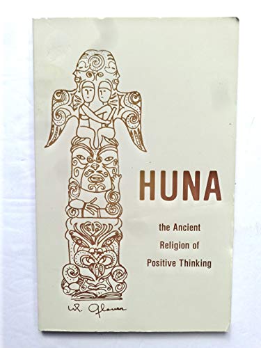 9780910764056: Huna: The Ancient Religion of Positive Thinking