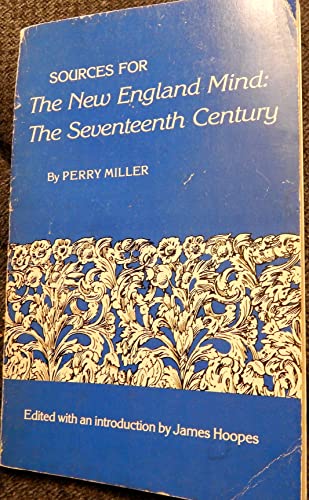 Sources for The New England mind: The seventeenth century (9780910776011) by Miller, Perry