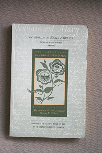 Beispielbild fr In Search of Early America : The William and Mary Quarterly, 1943-1993 zum Verkauf von Better World Books