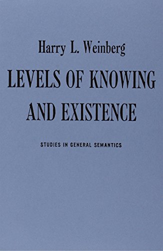 Beispielbild fr Levels of Knowing and Existence: Studies in General Semantics zum Verkauf von HPB-Red
