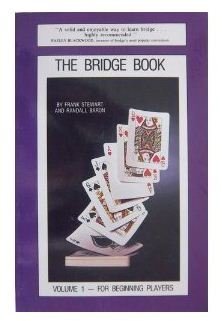 The Bridge Book: For Beginning Players, Vol. 1 (9780910791335) by Frank Stewart; Randall Baron