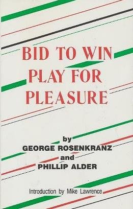 Stock image for Bid to Win, Play for Pleasure for sale by HPB-Diamond