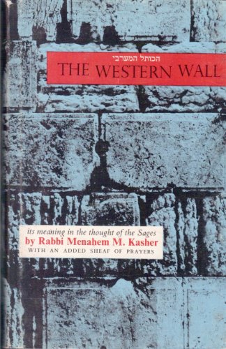 9780910818032: Title: The Western Wall Hakotel Hamaarvi Its Meaning in