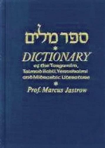 9780910818056: Dictionary of the Targumim, Talmud Babli, Yerushalmi, and Midrashic Literature