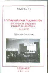 Stock image for La Dportation fragmente. Les anciens dports parlent de politique, 1945-1980 for sale by Ammareal