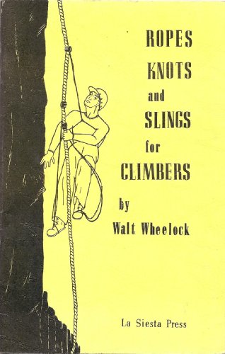 Beispielbild fr Ropes, Knots and Slings for Climbers zum Verkauf von Ed's Editions LLC, ABAA