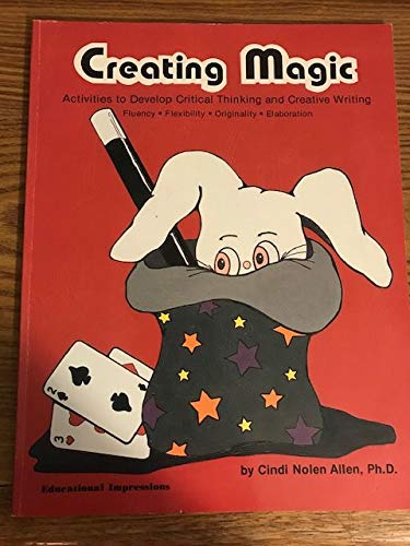 Stock image for Creating Magic Activities to develop critical thinking and creative writing for sale by Southern Maryland Books