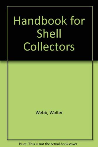Imagen de archivo de Handbook for Shell Collectors. Revised Edition. a la venta por Bingo Used Books