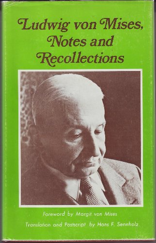 Beispielbild fr Ludwig von Mises : Notes and Recollections zum Verkauf von Better World Books