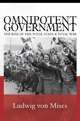 Beispielbild fr Omnipotent Government : The Rise of the Total State and Total War zum Verkauf von Better World Books