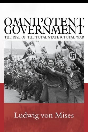 Stock image for Omnipotent Government: The Rise of the Total State and Total War for sale by ThriftBooks-Dallas
