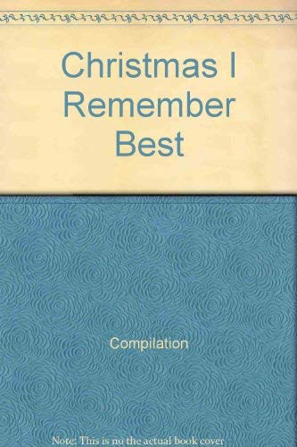 9780910901000: Title: Christmas I Remember Best