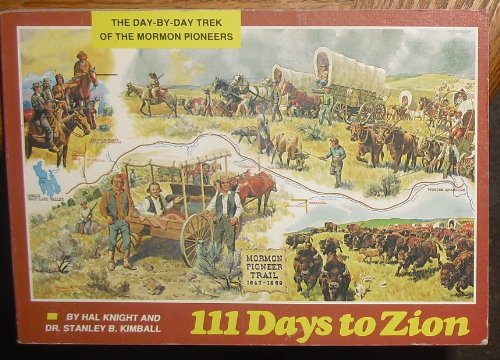 Imagen de archivo de 111 Days to Zion, the Day-By-day Trek of the Mormon Pioneers a la venta por ProPen