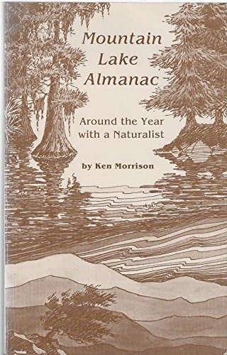 Stock image for Mountain Lake Almanac : Around the Year with a Naturalist for sale by Old Village Books