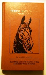 Beispielbild fr Florida Horse Owner's Field Guide zum Verkauf von Bingo Used Books