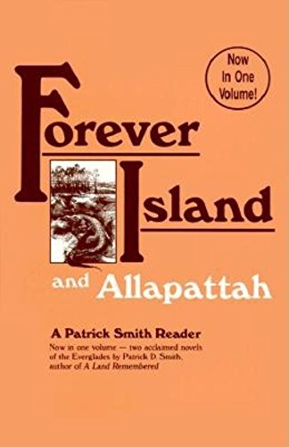Forever Island and Allapattah (Patrick Smith Reader)