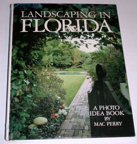 Beispielbild fr Landscaping in Florida: A Photo Idea Book zum Verkauf von ThriftBooks-Atlanta