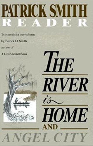 Beispielbild fr The River Is Home: And Angel City. a Patrick Smith Reader zum Verkauf von Martin Nevers- used & rare books