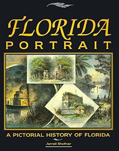 Beispielbild fr Florida Portrait: A Pictorial History of Florida zum Verkauf von Blue Vase Books