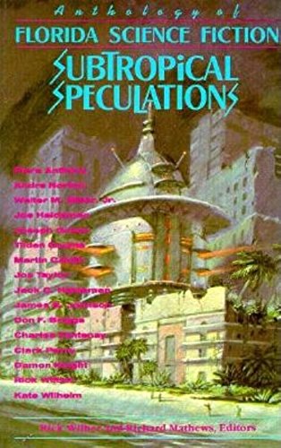 Stock image for Subtropical Speculations: Anthology of Florida Science Fiction for sale by ThriftBooks-Dallas