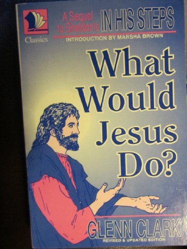 Beispielbild fr What Would Jesus Do? zum Verkauf von Wonder Book