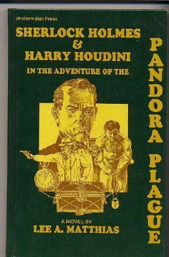 Stock image for Sherlock Holmes and Harry Houdini in the Adventure of the Pandora Plague for sale by Hippo Books