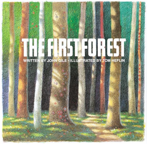 First Forest (9780910941044) by Gile, John; Sigafus, Chad; Sigafus, Terri
