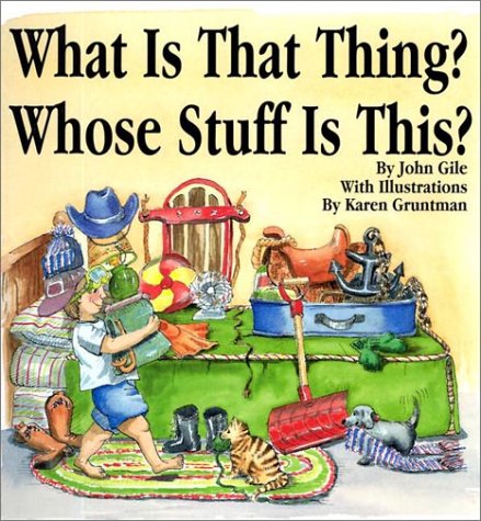 Stock image for What Is That Thing? Whose Stuff Is This? for sale by Better World Books