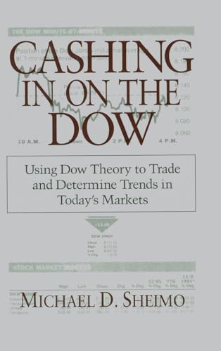 Stock image for Cashing in on the Dow: Using Dow Theory to Trade and Determine Trends in Today's Market for sale by Aardvark Book Depot