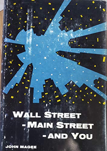 Beispielbild fr Wall Street - Main Street - And You zum Verkauf von Wonder Book