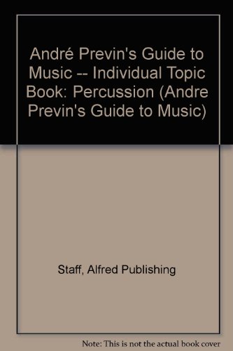 Beispielbild fr Andr Previn's Guide to Music -- Individual Topic Book: Percussion zum Verkauf von Booksavers of MD