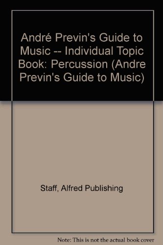 Stock image for Andr Previn's Guide to Music -- Individual Topic Book: Percussion for sale by Booksavers of MD