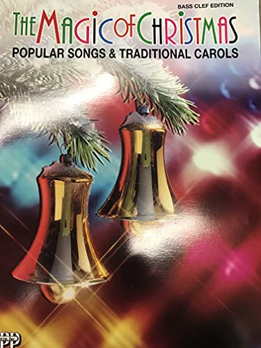 The Magic of Christmas -- Popular Songs & Traditional Carols: Bass Clef Instruments (9780910957441) by [???]